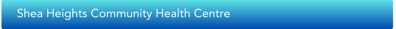 Button with text Shea Heights Community Health Centre